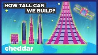 How High Can Skyscrapers Go? - Cheddar Explores