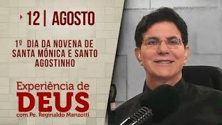 Experiência de Deus  120824  1° DIA DA NOVENA DE SANTA MÔNICA E SANTO AGOSTINHO