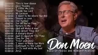 Don Moen Nonstop Praise and Worship Songs of ALL TIME  This is Your House  Thank You Lord ...