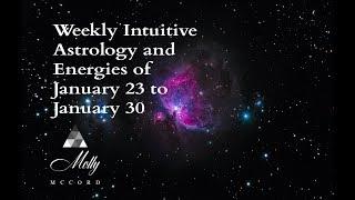 Weekly Intuitive Astrology and Energies of January 23 to 30  Podcast