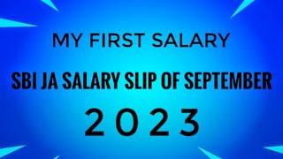 SBI JA SALARY SLIP of September month  My first salary