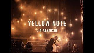 JIN AKANISHI「YELLOW NOTE」特別仕様LIVE盤 Trailer