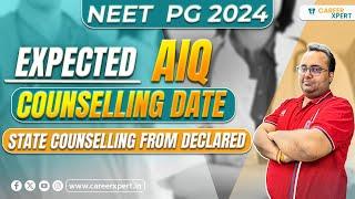 NEET PG 2024  EXPECTED DATE ON AIQ COUNSELLING  STATE COUNSELLING FORM DECLARED OTHER DETAILS