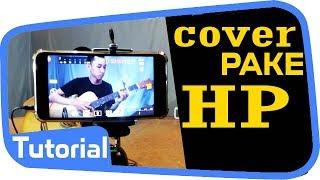 CARA COVER LAGU PAKE HP BIAR JERNIH PAKE MIC EXTERNAL  Laiqul Fakhri Tutorial