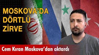 Moskovada 4lü zirve  Cem Kıran Moskovadan aktardı