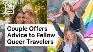 Lesbian Couple Gives Travel Tips for Fellow Queer Travelers