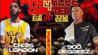 Massacre Chapter 4 Presents Chris London vs 900 Degreez