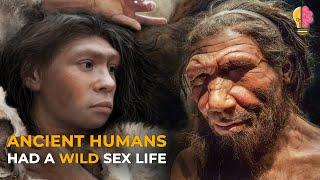 Ancient Humans Had a Wild Sex Life