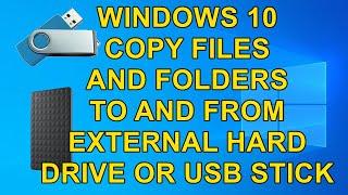 Windows 10 How to Copy Files and Folders to and from a External Hard Drive or USB Pen Drive