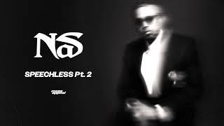 Nas - Speechless Pt. 2 Official Audio