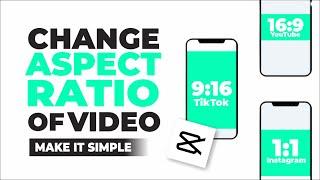 How to Change Aspect Ratio of Video on CapCut for Instagram and YouTube without Cropping