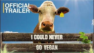 I Could Never Go Vegan  Official Trailer