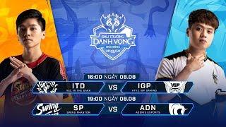 ITD vs IGP  SP vs ADN Vòng 5 - 08.08.2019 - Đấu Trường Danh Vọng Mùa Đông 2019