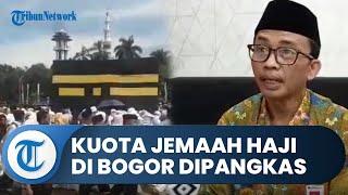 Kuota Calon Jemaah Haji Dipangkas Kuota untuk Bogor Diklaim Tetap Paling Besar se-Indonesia