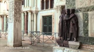 Venice Italy St. Marks Basilica - Rick Steves’ Europe Travel Guide - Travel Bite