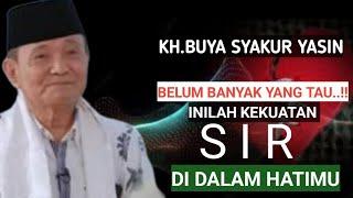 BELUM BANYAK YANG TAU.. INILAH SIR DI DALAM HATIMU YANG SANGAT DASYAT.KH.BUYA SYAKUR YASIN