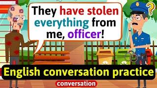 Practice English Conversation Family life - I was robbed Improve English Speaking Skills