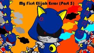 My First Elijah Error Part 5