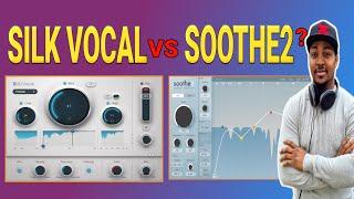 Waves SILK Vocal vs Soothe2 - Are They Any Close ?