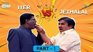 Iyer & Jethalal Special I Part 1 I Comedy Scenes  Taarak Mehta Ka Ooltah Chashmah  तारक मेहता