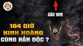 104 Giờ Mắc Kẹt Dưới Giếng Cùng Rắn Độc Điều Gì Đã Xảy Ra Với Cậu Bé? - Tra Án