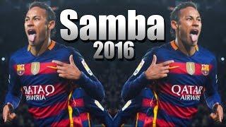 Neymar - SAMBA  Skills & Goals & Dances