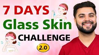 7 Days Glass Skin Challenge 2.0  Flawless Glowing Skin 100% Results