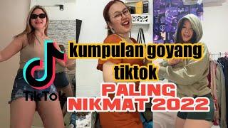 goyang tiktok paling nikmat 2022