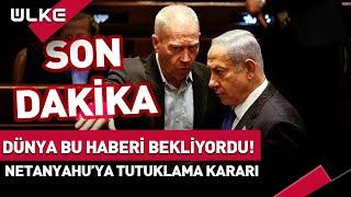 #SONDAKİKA Dünya Bu Haberi Bekliyordu Netanyahuya Tutuklama Kararı #haber