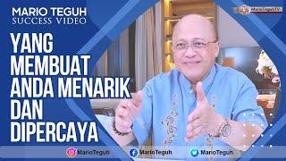 YANG MEMBUAT ANDA MENARIK DAN DIPERCAYAI - MARIO TEGUH SUCCESS VIDEO