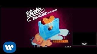 Wale f. Rihanna - Bad Remix Official Audio