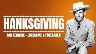 Rob Redwine - Lonesome & Forsaken Hanksgiving 2015