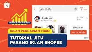 Tutorial Jitu Pasang Iklan Shopee — Iklan Pencarian Toko