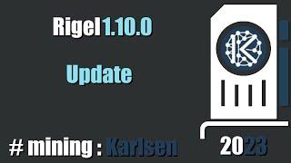 QUICK LOOK Rigel 1.10.0  - mining #Karlsen