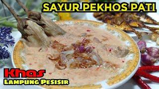 Masakan khas Lampung pesisir Sayur Pekhos Pati