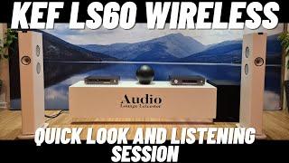 Kef LS60 Wireless Quick Look and Sound Test