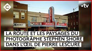 Sur la route avec Stephen Shore - L’Œil de Pierre Lescure - C à vous - 25062024