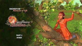 SSC2 - Hindi - Ghanshyam and the Miracles of Life Shri Swaminarayan Charitra - Pt 2