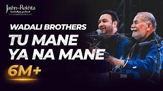 Tu Mane Ya Na Mane Dildara  Wadali Brothers  5th Jashn-e-Rekhta 2018