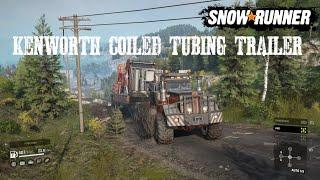 Hauling The Coiled Tubing Trailer WKenworth 963 Season 10 SnowRunner