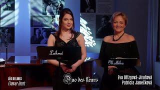 Patricia Janečková Eva Dřízgová  Duo des fleurs - Léo Delibes - Lakmé – Flower Duet