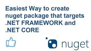 Easiest way to create nuget package for .net core and .net framework library