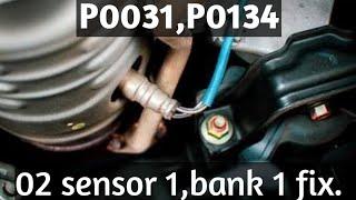 P0031P0134 oxygeno2 sensor 1 bank 1 fix complete information in UrduHindi language.