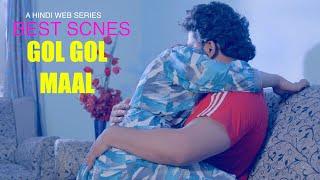BEST SCENES EP 2  GOL GOL MAAL  HINDI WEBSERIES 2024    Latest Hindi Webseries 2024