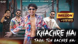 Khachre Hai Tabhi Toh Bachre Hai  Official Video  Aman Sharma  Ronny m &  Rahul Mr. salute 