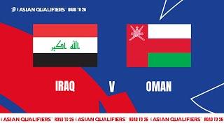 Full Match  AFC Asian Qualifiers™️ Road To 26  Group B  Iraq vs Oman