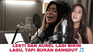 NGAKAK LESTI BIKIN LAGU BERSAMA AUREL HERMANSYAH ️ TAPI MALAH JOGET DANGDUT 