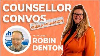 Mental Health Support in the Construction Industry with Robin Denton  Counsellor Convos