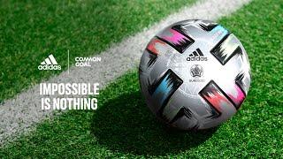 adidas Football x Common Goal  UEFA EURO 2020™  Impossible Is Nothing  Finale