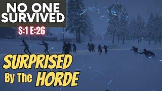 No One Survived Gameplay S1 E26 - Surprised By The Horde